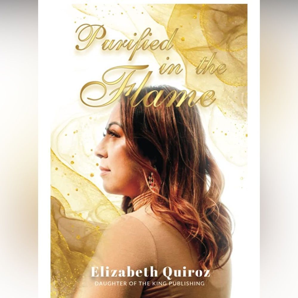 Purified In The Flame by Human Trafficking Survivor Elizabeth Quiroz